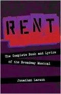 Rent: The Complete Book and Lyrics of the Broadway Musical