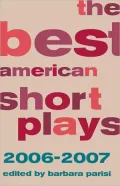 The Best American Short Plays 2006-2007