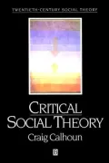 Critical Social Theory: Culture, History, and the Challenge of Difference