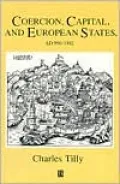 Coercion, Capital and European States: Ad 990 - 1992