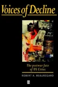 Voices of Decline - The Postwar Fate of Us Cities