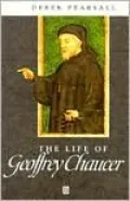 The Life of Geoffrey Chaucer: A Critical Biography (Blackwell Critical Biographies Series)
