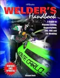 Welder's Handbook: A Guide to Plasma Cutting, Oxyacetylene, ARC, MIG and TIG Welding