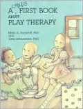 A Child's First Book About Play Therapy