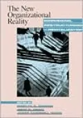 The New Organizational Reality : Downsizing, Restructuring, and Revitalization