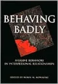 Behaving Badly: Aversive Behaviors in Interpersonal Relationships