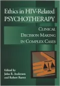Ethics in HIV-Related Psychotherapy: Clinical Decision Making in Complex Cases