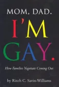 "Mom, Dad - I'm Gay": How Families Negotiate Coming Out