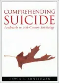 Comprehending Suicide: Landmarks in 20th Century Suicidology