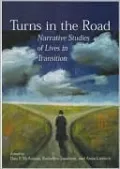 Turns in the Road: Narrative Studies of Lives in Transition