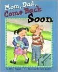 Mom, Dad, Come Back Soon