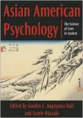 Asian American Psychology: The Science of Lives in Context