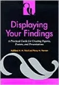 Displaying Your Findings: A Practical Guide for Presenting Figures, Posters, and Presentations