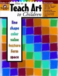 How to Teach Art to Children