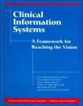 Clinical Information Systems: A Framework for Reaching the Vision