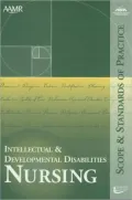 Intellectual and Developmental Disabilities Nursing: Scope and Standards of Practice