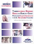 Transforming Nursing Data into Quality Care Profiles of Quality Improvement in U.S. Healthca...