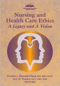 Nursing and Healthcare Ethics: A Legacy and a Vision