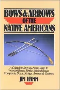Bows and Arrows of the Native Americans