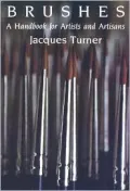 Brushes : A Handbook for Artists and Artisans