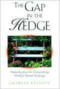 The Gap in the Hedge : Dispatches from the Extraordinary World of British Gardening