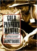 The Gold Panner's Manual: A Complete Guide for the Novice