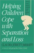 Helping Children Cope with Separation and Loss, Revised