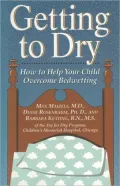Getting to Dry: How to Help Your Child Overcome Bedwetting