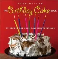 Birthday Cake Book: 75 Recipes for Candle-Worthy Creations