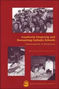 Creatively Financing and Resourcing Catholic Schools:  SPICE Conversations in Excellence   