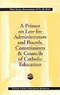 Primer on Law for Administrators and Boards, Commissions...