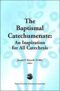 Baptismal Catechumenate: An Inspiration for All Catechesis