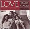 Love Makes a Family: Portraits of Lesbian, Gay, Bisexual and Transgendered Parents and Their Families