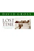 Lost Time: On Remembering and Forgetting in Late Modern Culture
