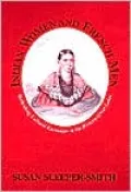 Indian Women and French Men: Rethinking Cultural Encounter in the Western Great Lakes