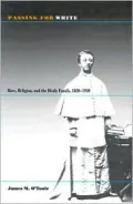 Passing for White Race, Religion, and the Healy Family, 1820-1920