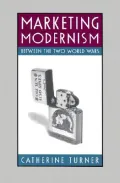 Marketing Modernism between the Two World Wars