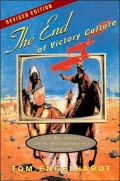 The End of Victory Culture: Cold War America and the Disillusioning of a Generation