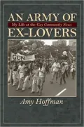 Army of Ex-Lovers: My Life at the Gay Community News