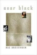 Near Black: White-to-Black in American Culture