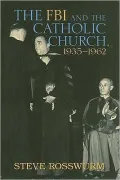 FBI and the Catholic Church, 1935-1962
