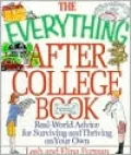 The Everything After College Book: Read World Advice for Surviving and Thriving on Your Own