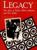 Legacy : The Story of Talula Gilbert Bottoms and Her Quilts