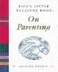 Life's Little Treasure Book on Parenting