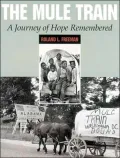 The Mule Train : A Journey of Hope Remembered