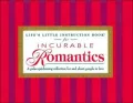 Life's Little Instruction Book for Incurable Romantics : A Pulse-Quickening Collection for and about People in Love