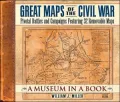 Great Maps of the Civil War: Pivotal Battles and Campaigns Featuring 32 Removable Maps
