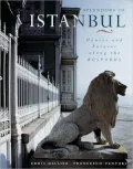 Splendors of Istanbul : Houses and Palaces along the Bosporus