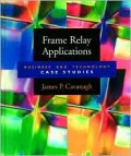 Frame Relay Applications Business and Technology Case Studies