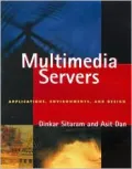 Multimedia Servers: Applications, Environments and Design